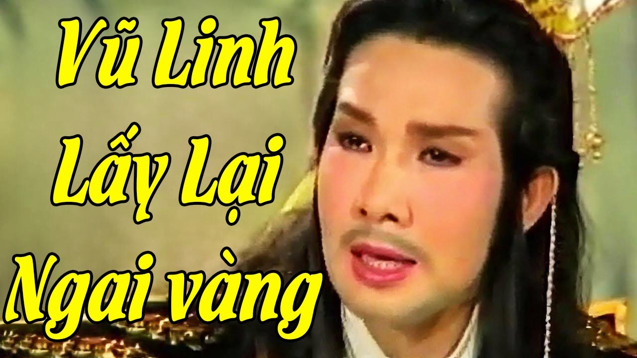 Vũ Linh Bày Kế Lấy Lại Ngai Vàng Từ Tay Tên Phản Tắc Cướp Ngôi Vua - Cải Lương Vũ Linh Hay Đặc Sắc