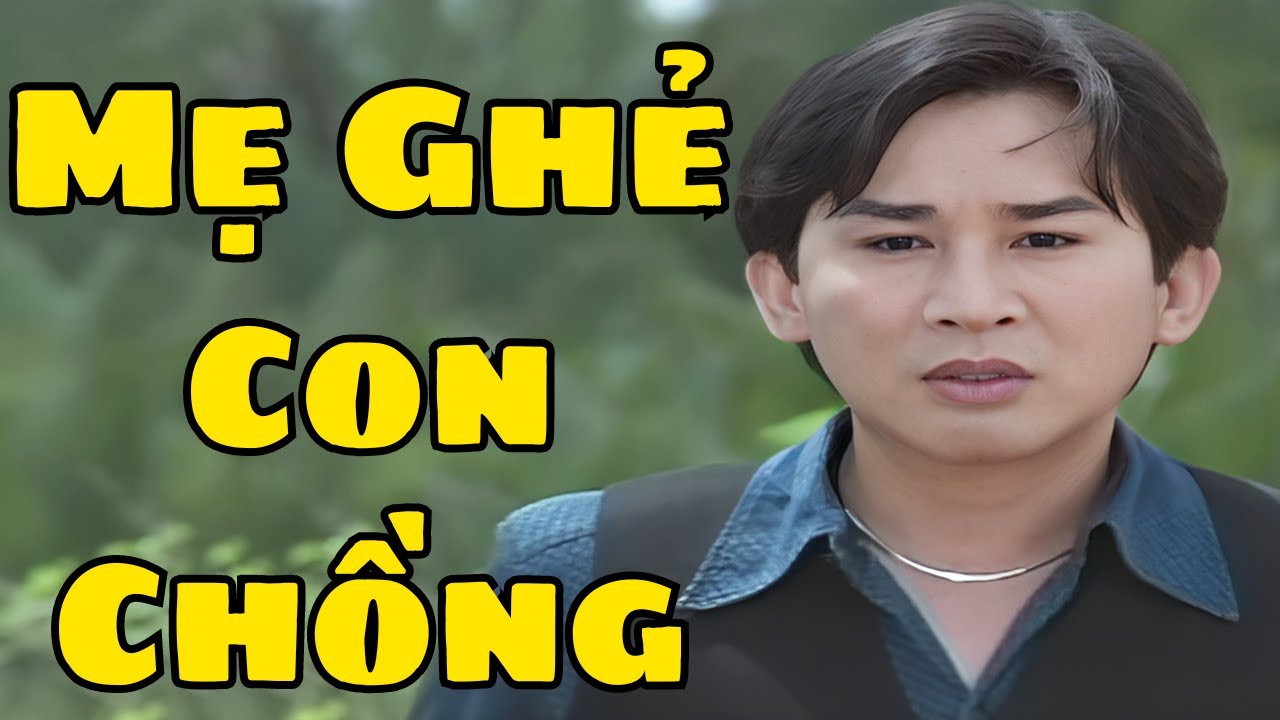 Khóc Thầm Trước Cảnh Mẹ Ghẻ Con Chồng Trong Vở Cải Lương Xưa Này - Cải Lương Kim Tử Long Hay Nhất