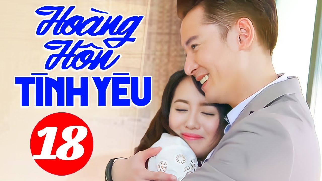 Hoàng Hôn Tình Yêu - Tập 18 | Phim Ngôn Tình Trung Quốc Mới Hay Nhất 2024 | Thuyết Minh