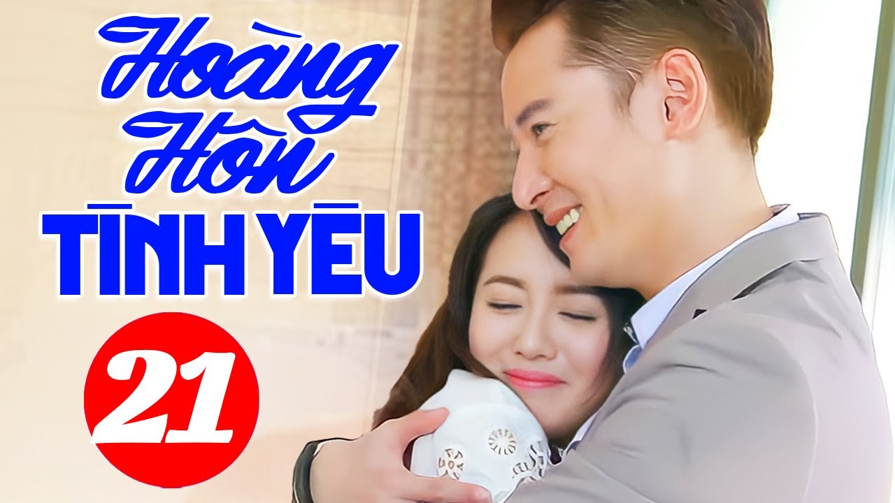 Hoàng Hôn Tình Yêu - Tập 21 | Phim Ngôn Tình Trung Quốc Mới Hay Nhất 2024 | Thuyết Minh