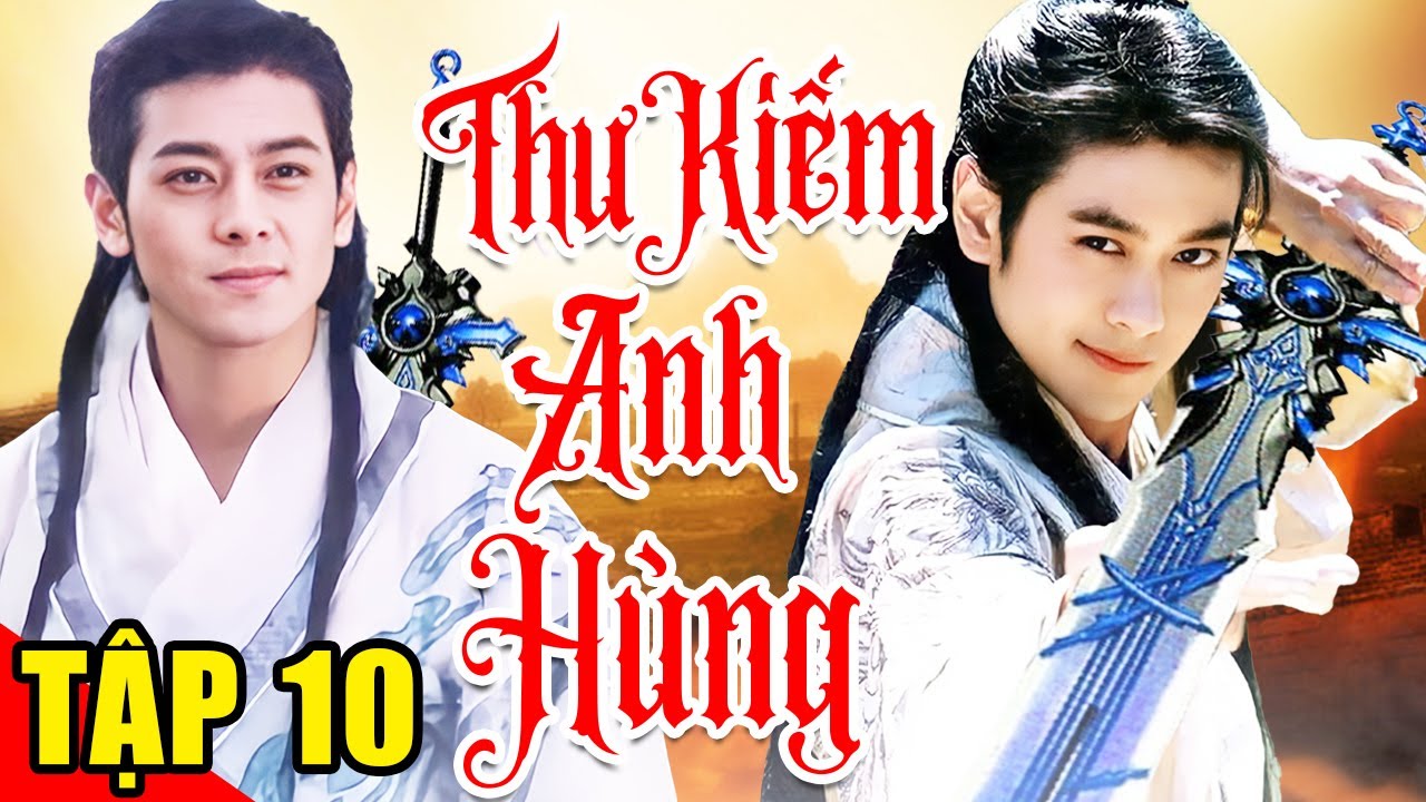 Thư Kiếm Anh Hùng - Tập 10 | Phim Võ Thuật Kiếm Hiệp Trung Quốc Mới Nhất 2024 | Thuyết Minh