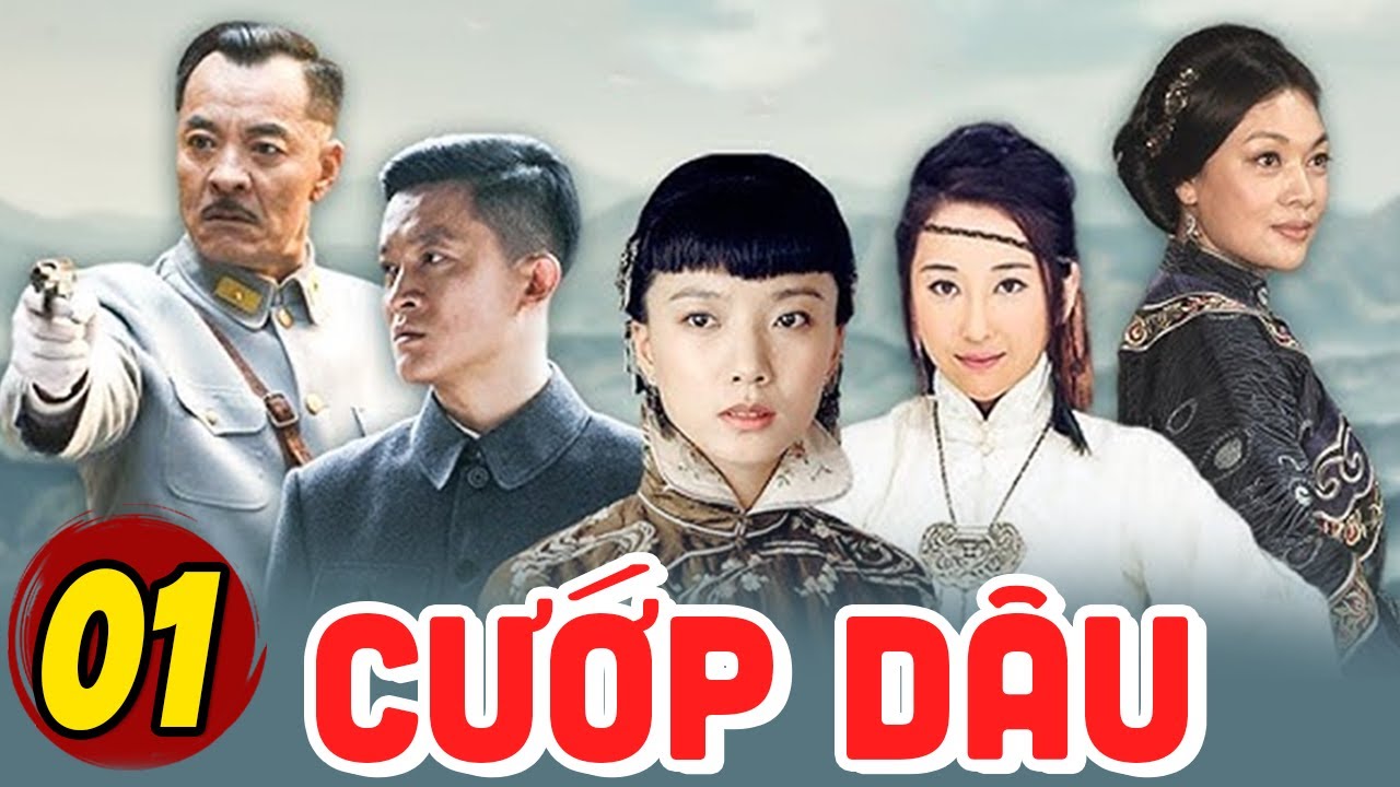 CƯỚP DÂU - TẬP 1 | Phim Bộ Tình Cảm Trung Quốc Hay Nhất | Thuyết Minh