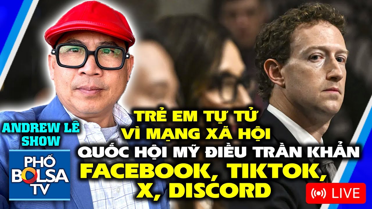 ANDREW LÊ SHOW: Trẻ em Mỹ tự tử vì MXH, Quốc hội Mỹ điều trần khẩn Facebook, Tiktok, X, Discord...