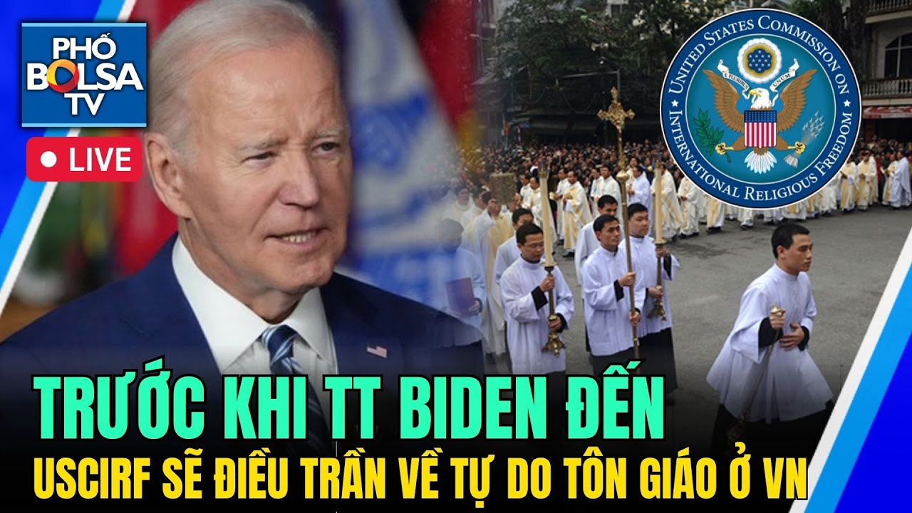 Trước khi TT Biden đến VN, USCIRF sẽ điều trần về tự do tôn giáo / Ông Tập sẽ không dự hội nghị G20?