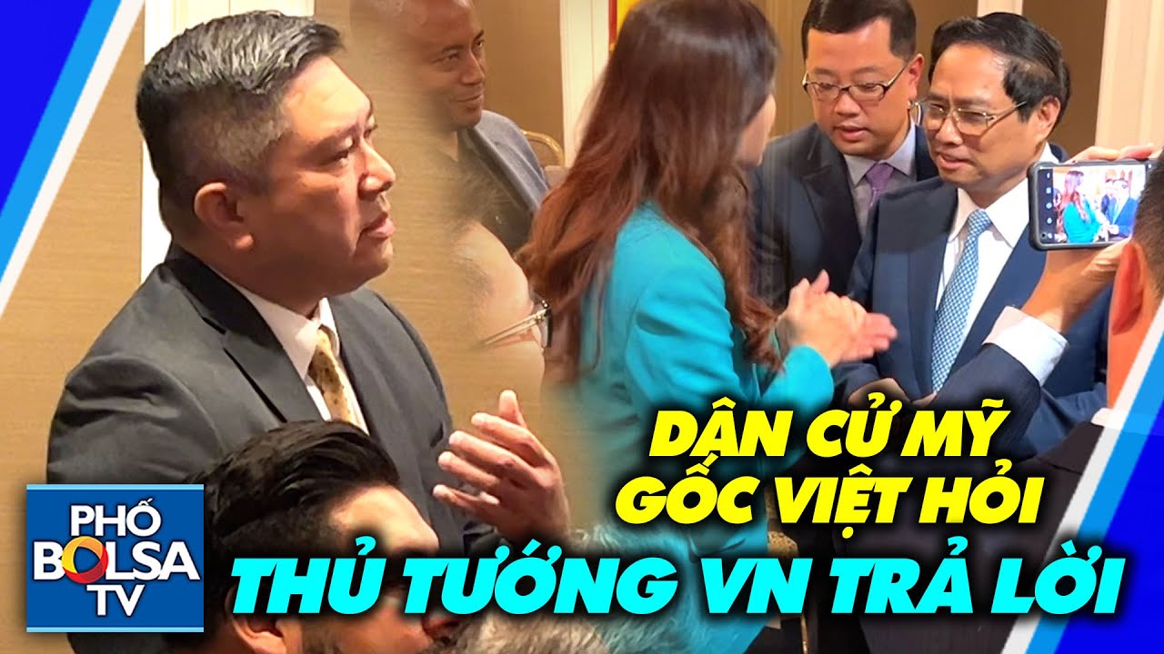 Dân cử Mỹ gốc Việt hỏi, Thủ tướng CPVN trả lời: Có bảo đảm khi người Mỹ gốc Việt trở về VN không?