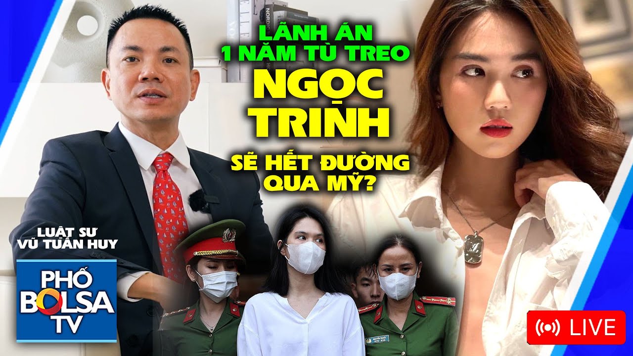 Lãnh án 1 năm tù treo, Ngọc Trinh có còn đường vào nước Mỹ không? Luật sư Vũ Tuấn Huy trả lời