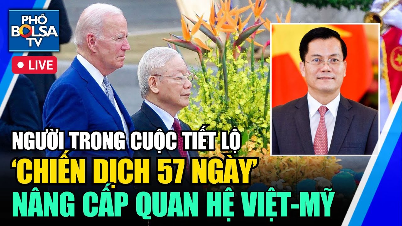 Người trong cuộc tiết lộ ‘chiến dịch 57 ngày’ nâng cấp quan hệ Việt-Mỹ / Ông Putin nhận lời thăm VN