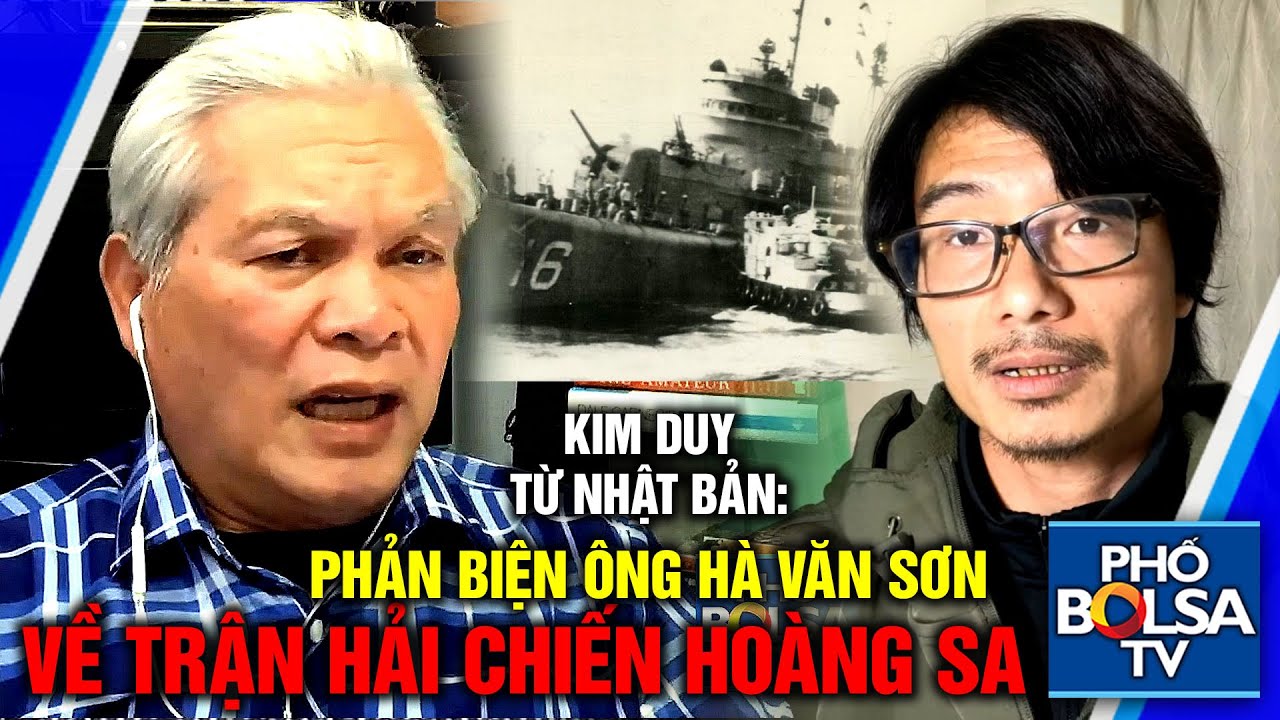 VIỆT NAM & THẾ GIỚI: Kim Duy từ Nhật Bản phản biện Kim Âu Hà Văn Sơn về trận Hải chiến Hoàng Sa