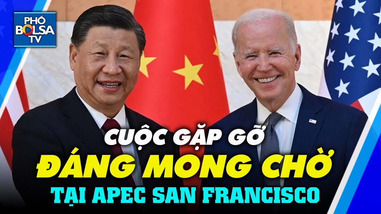 Hai ông Biden, Tập sắp có cuộc gặp rất được mong chờ tại Hội nghị APEC