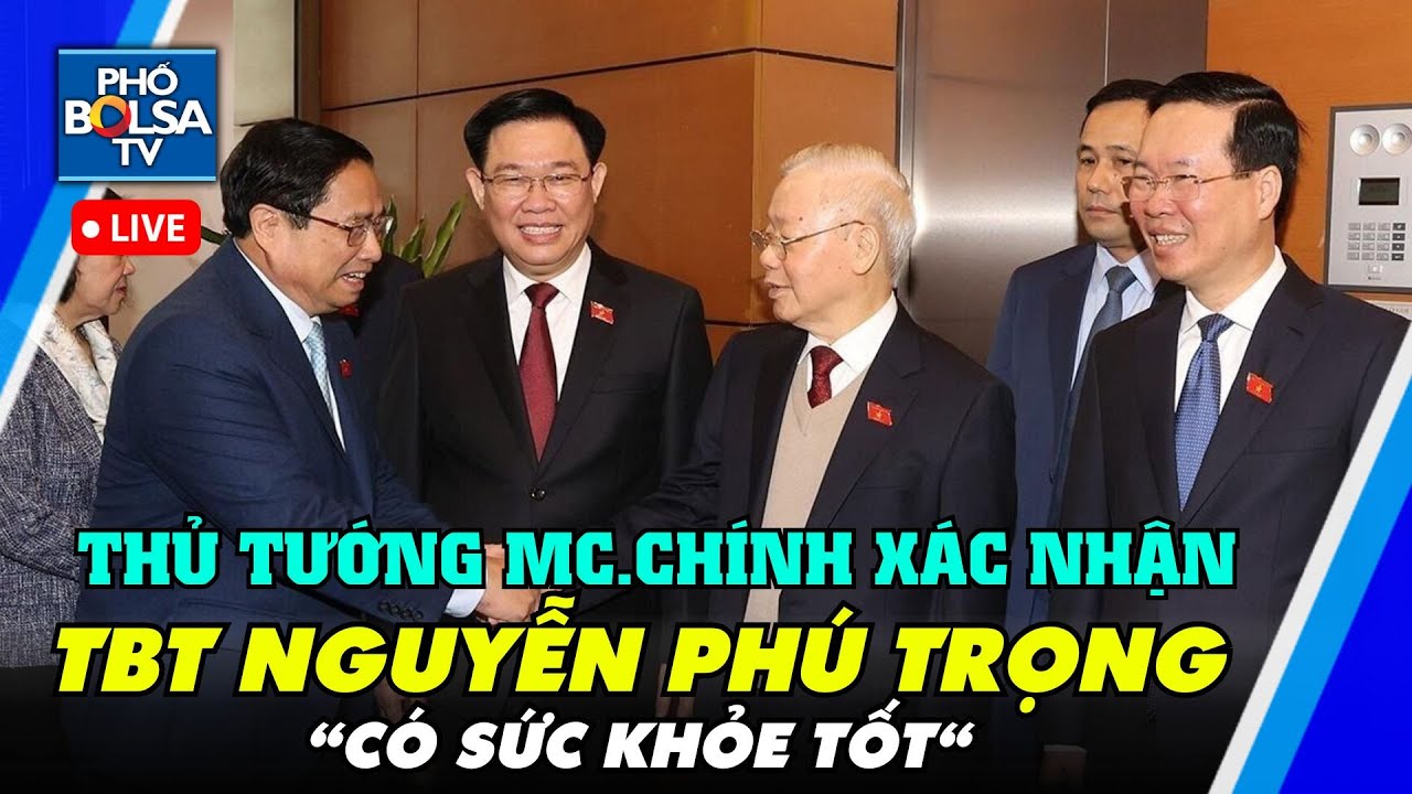 Thủ tướng Chính xác nhận TBT Ng.Phú Trọng ‘sức khỏe tốt’ / TQ cảnh báo Philippines đừng chơi với lửa