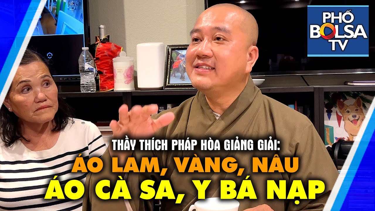 Thầy Pháp Hòa trò chuyện với Phật tử, giảng giải ý nghĩa y phục áo lam, vàng, nâu, Cà Sa, Bá Nạp...