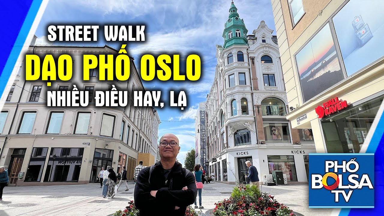 DU LỊCH: Street Walk, Dạo Phố Oslo, thấy nhiều điều lạ và hay.