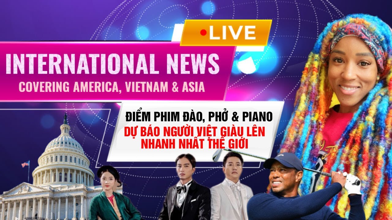 DOM JONES: Host Mỹ điểm phim Việt "Đào, Phở & Piano"; Dự báo người VN giàu lên nhanh nhất thế giới