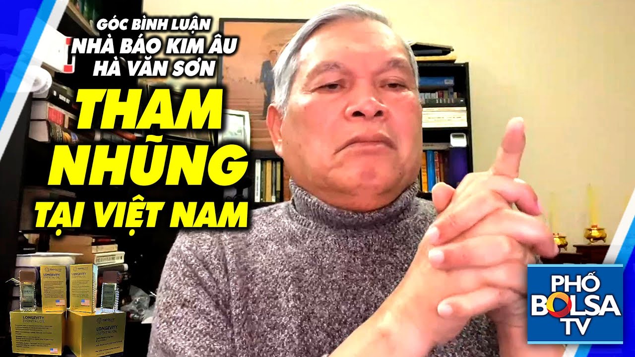 "Tình trạng tham nhũng ở VN hiện nay và cao kiến của ông Hà Văn Sơn để bài trừ tệ nạn này"