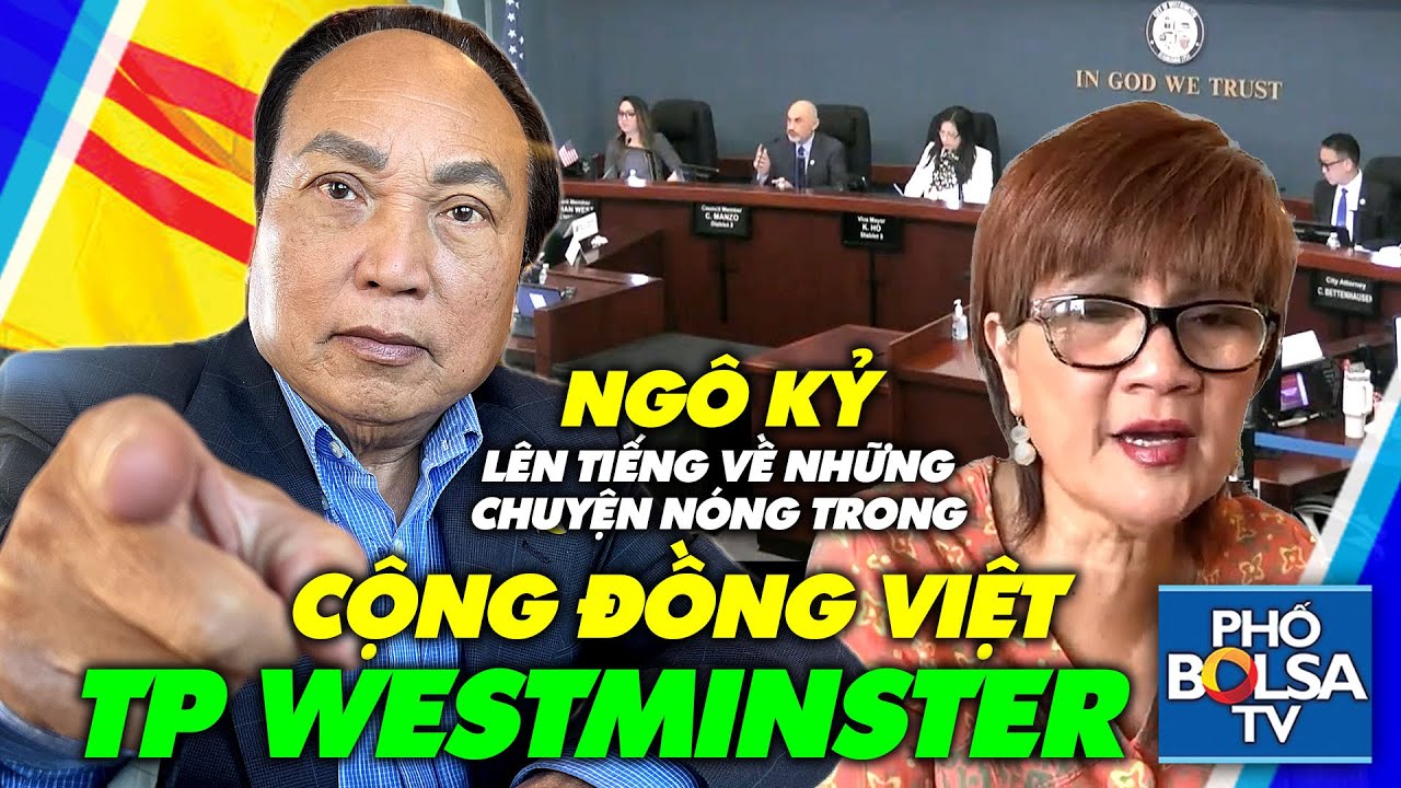 LIVE: Ông Ngô Kỷ lên tiếng về những chuyện nóng trong cộng đồng Việt Bolsa và Tp Westminster