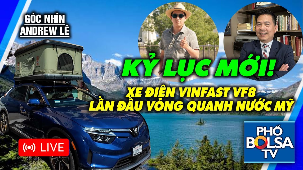 GÓC NHÌN ANDREW LÊ: Tìm hiểu chuyến đi của xe điện VinFast VF8 đầu tiên vòng quanh nước Mỹ