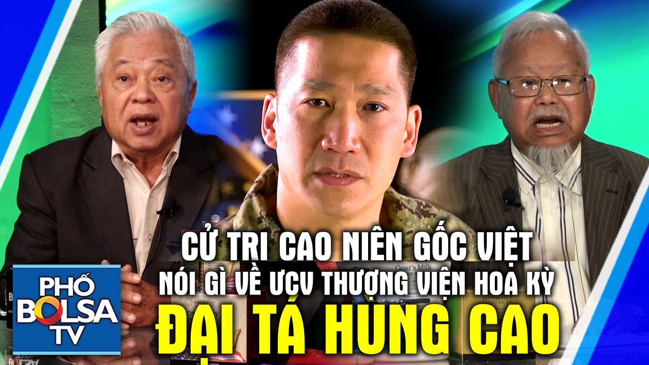 Cử tri cao niên gốc Việt nói gì về ƯCV Thượng viện Hoa Kỳ - Đại tá Hùng Cao