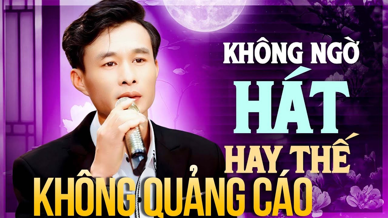 KHÔNG NGỜ CHÀNG TRAI TRẺ CÓ GIỌNG HÁT HAY MÀ THẤM THẾ - Nhạc Phòng Trà Mới Nhất KHÔNG QUẢNG CÁO