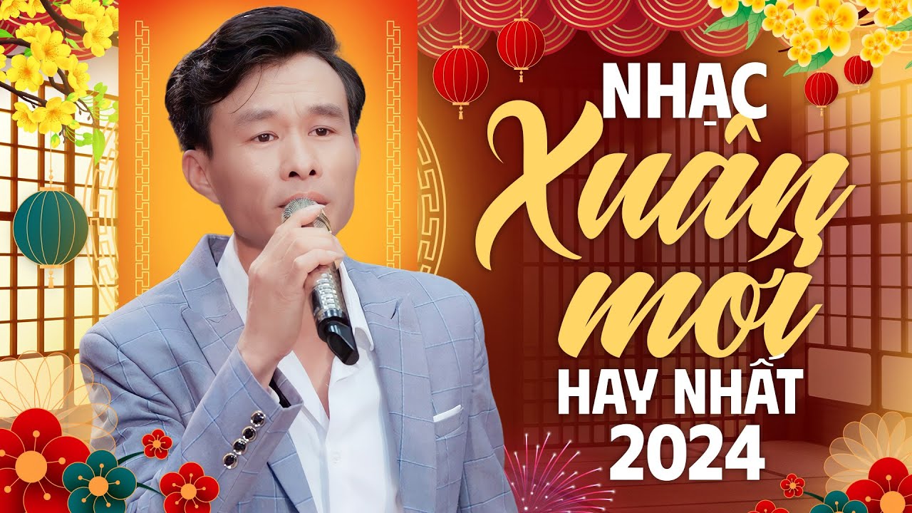 NHẠC XUÂN MỚI NHẤT 2024 - Liên Khúc Nhạc Tết Giáp Thìn Hay Nhất | Nhạc Xuân Phòng Trà Quang Lập