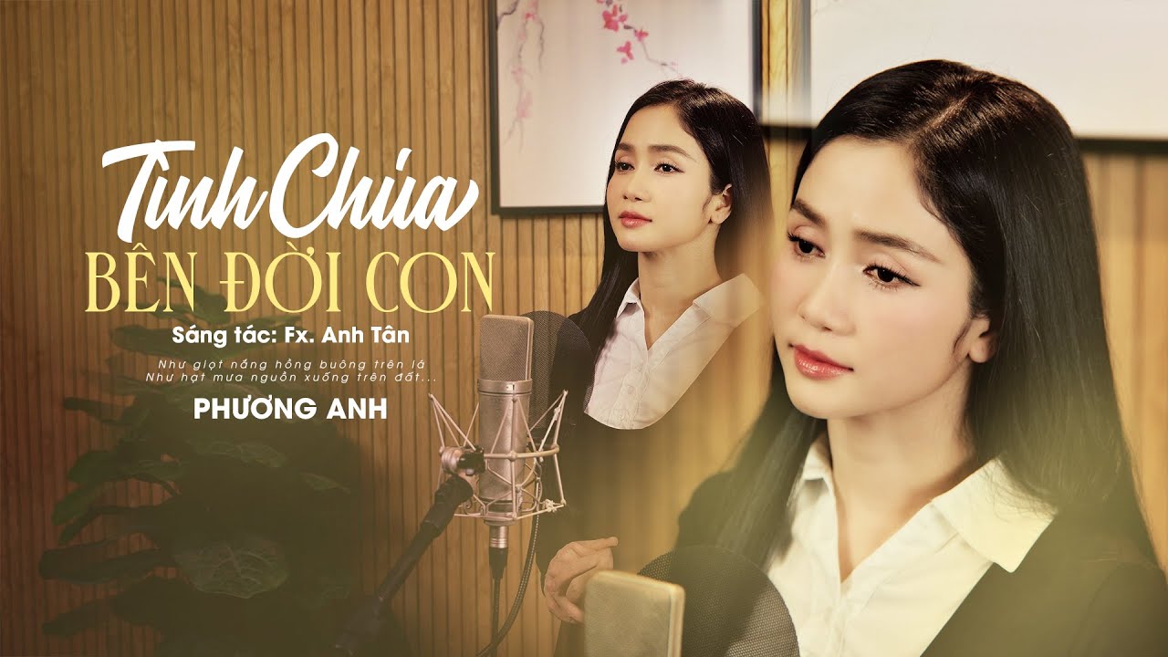 Tình Chúa Bên Đời Con (Fx. Anh Tân) - Phương Anh | Thánh Ca Mùa Chay 2024