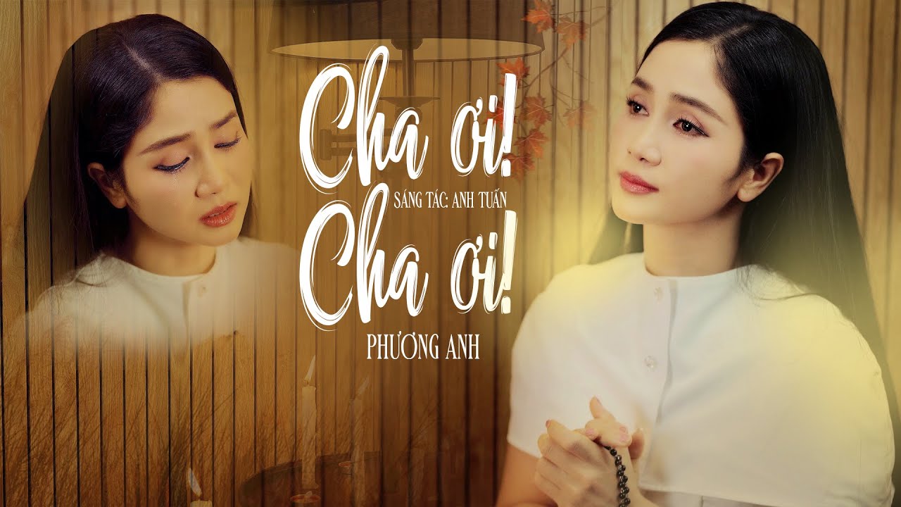 Cha Ơi! Cha Ơi! (Anh Tuấn) - Phương Anh | Thánh Ca Mùa Chay 2024