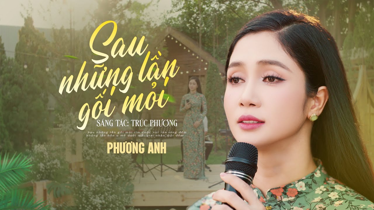 Sau Những Lần Gối Mỏi - Phương Anh | St: Trúc Phương