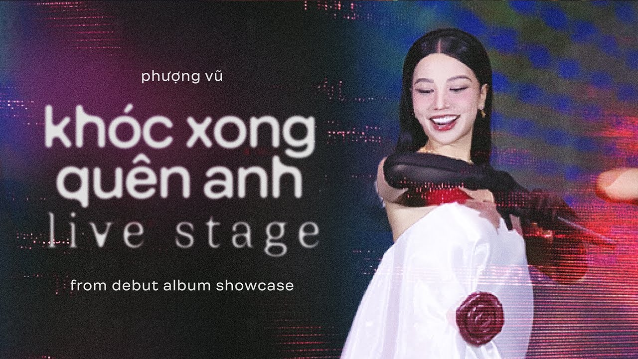 khóc xong quên anh - phượng vũ (ft. trung ngon x mastal) | “ERROR204” the album | live stage