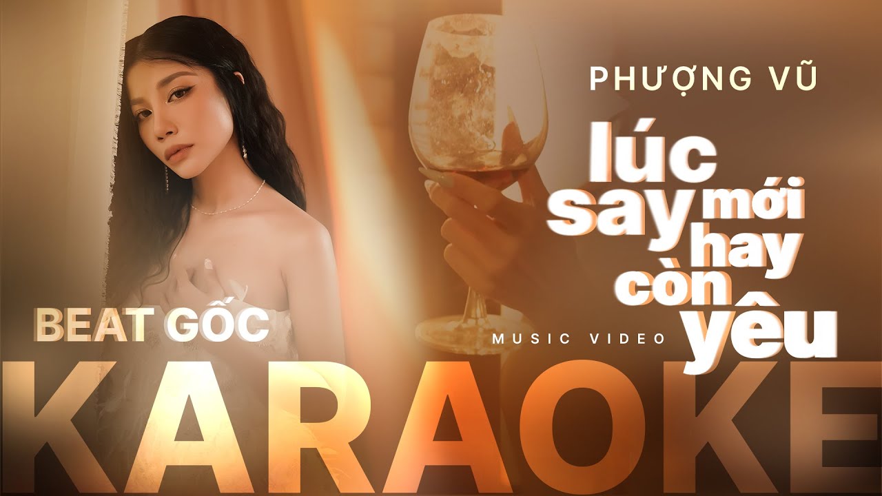 Phượng Vũ - 'Lúc Say Mới Hay Còn Yêu' KARAOKE TONE NỮ