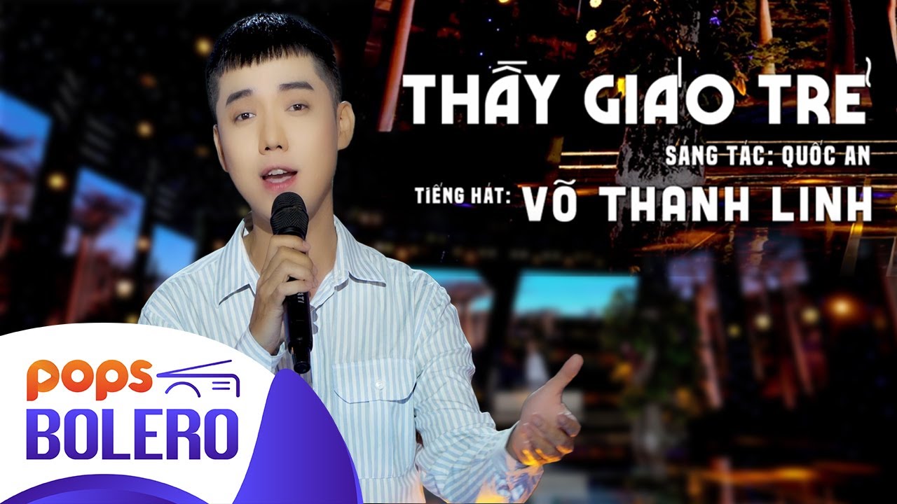 THẦY GIÁO TRẺ - VÕ THANH LINH