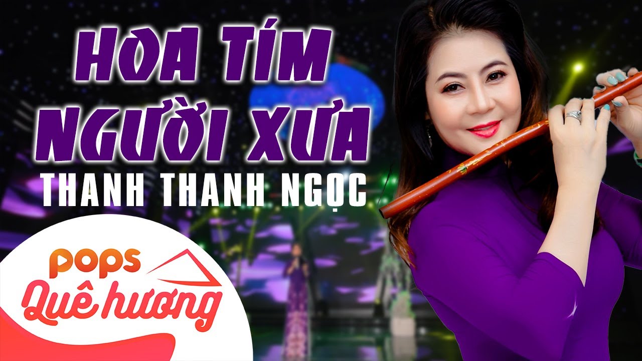 Hoa Tím Người Xưa | Thanh Thanh Ngọc | St: THANH SƠN, HOÀNG SONG VIỆT