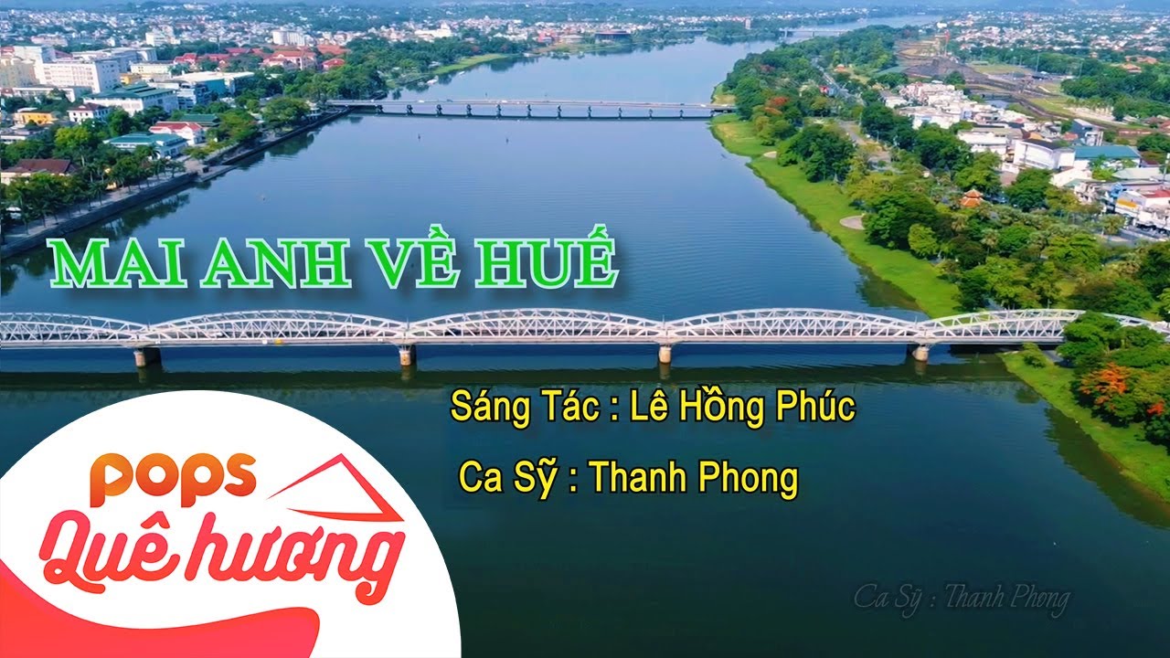 MAI ANH VỀ HUẾ | THANH PHONG