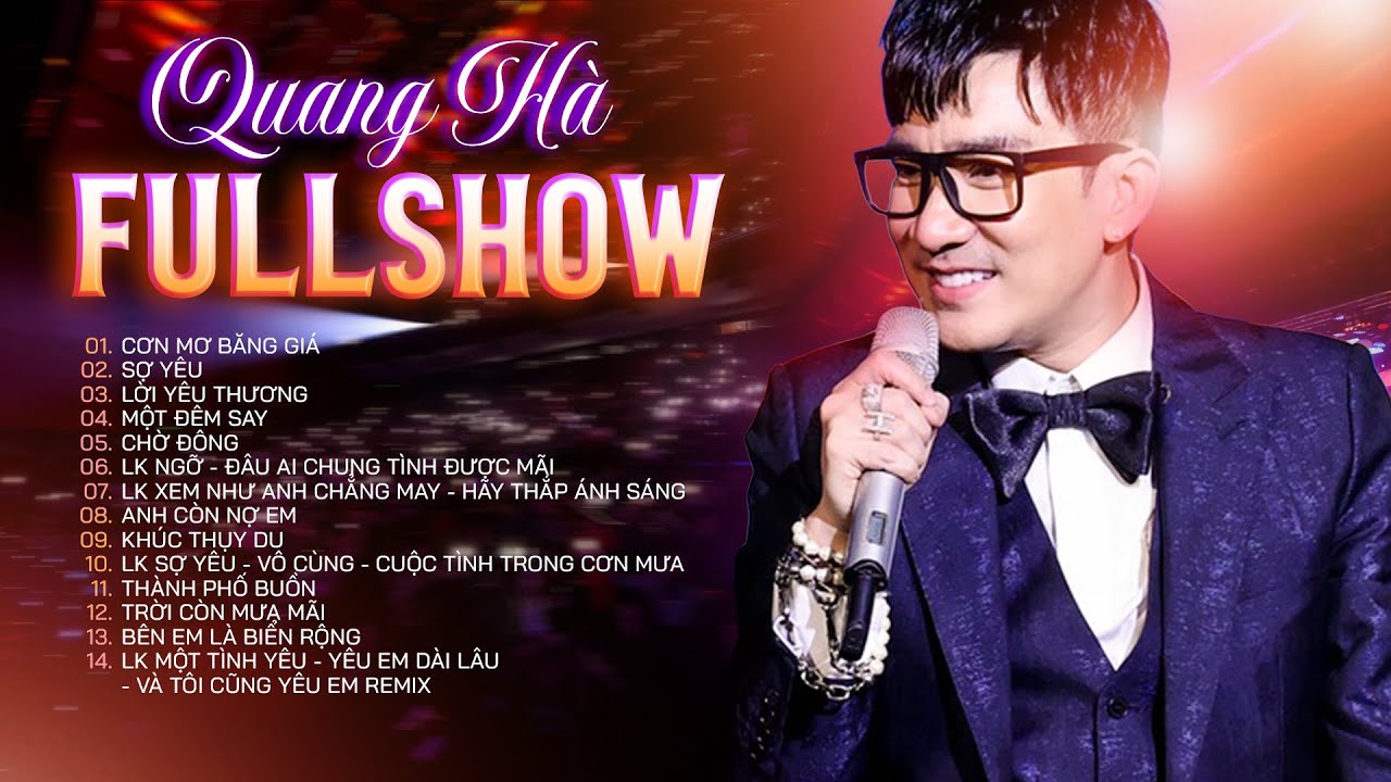 Fullshow Quang Hà | Cơn Mưa Băng Giá, Ngỡ, Trăm Năm Không Quên & loạt Top Hit triệu views