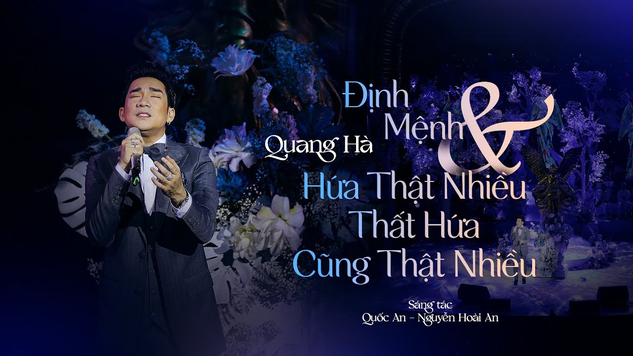 LK Định Mệnh - Hứa Thật Nhiều Thất Hứa Thật Nhiều | Quang Hà | Nhạc 8x 9x