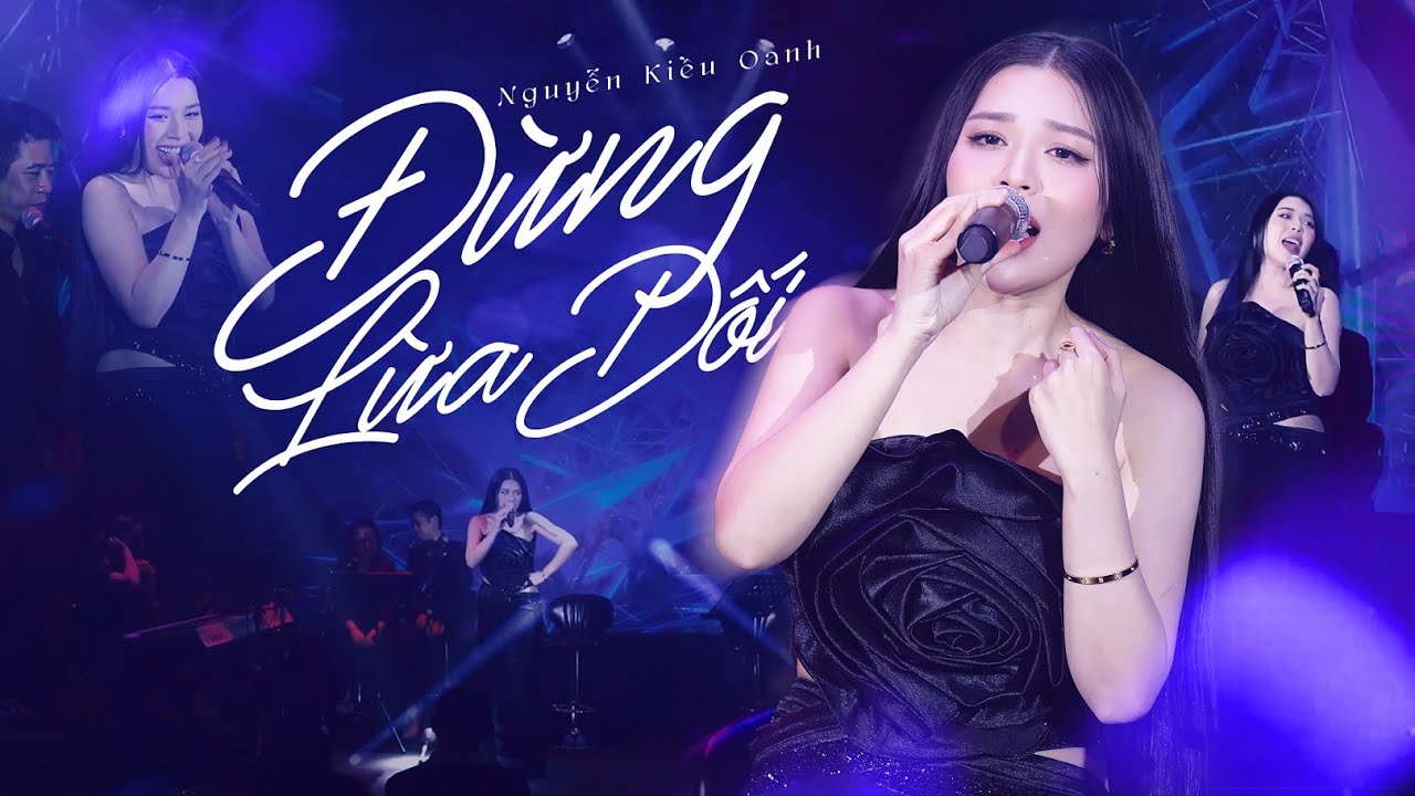 ĐỪNG LỪA DỐI - KIỀU OANH live at #phongtrabenthanh