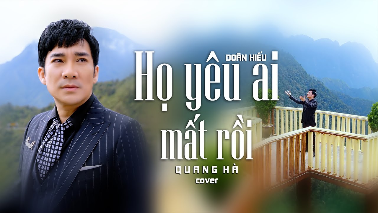 Họ Yêu Ai Mất Rồi - Doãn Hiếu | Quang Hà Cover