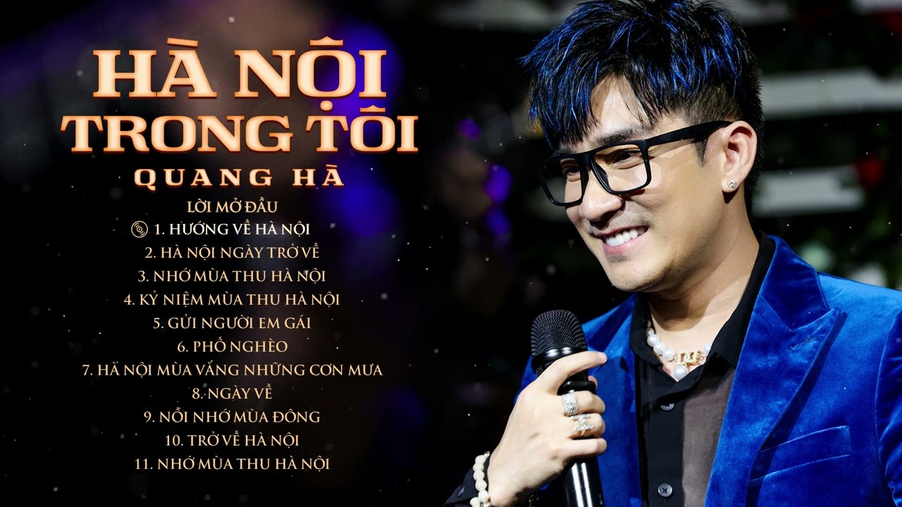 Kỉ Niệm Ngàn Năm Thăng Long - Album Hà Nội Trong Tôi | Quang Hà TV