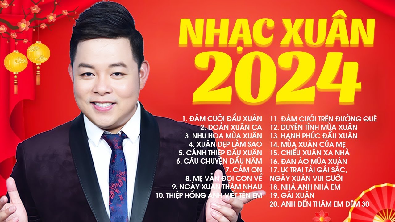 Quang Lê Nhạc Xuân 2024 - 50 Bài Hát Nhạc Xuân Tuyển Chọn Nhiều Cảm Xúc Cực Hay