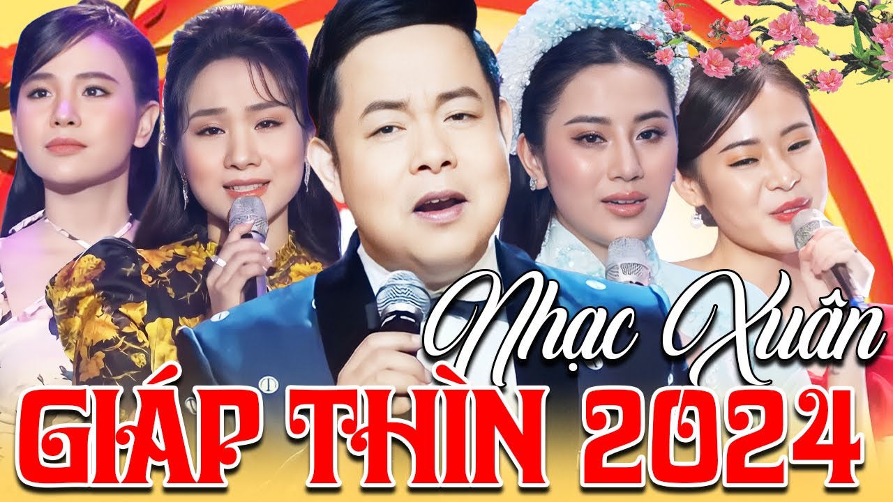 Nhạc Xuân giáp Thìn 2024 - Liên Khúc Nhạc Tết 2024 Năm Nào Mở Cũng Hay | Nhiều Ca Sĩ