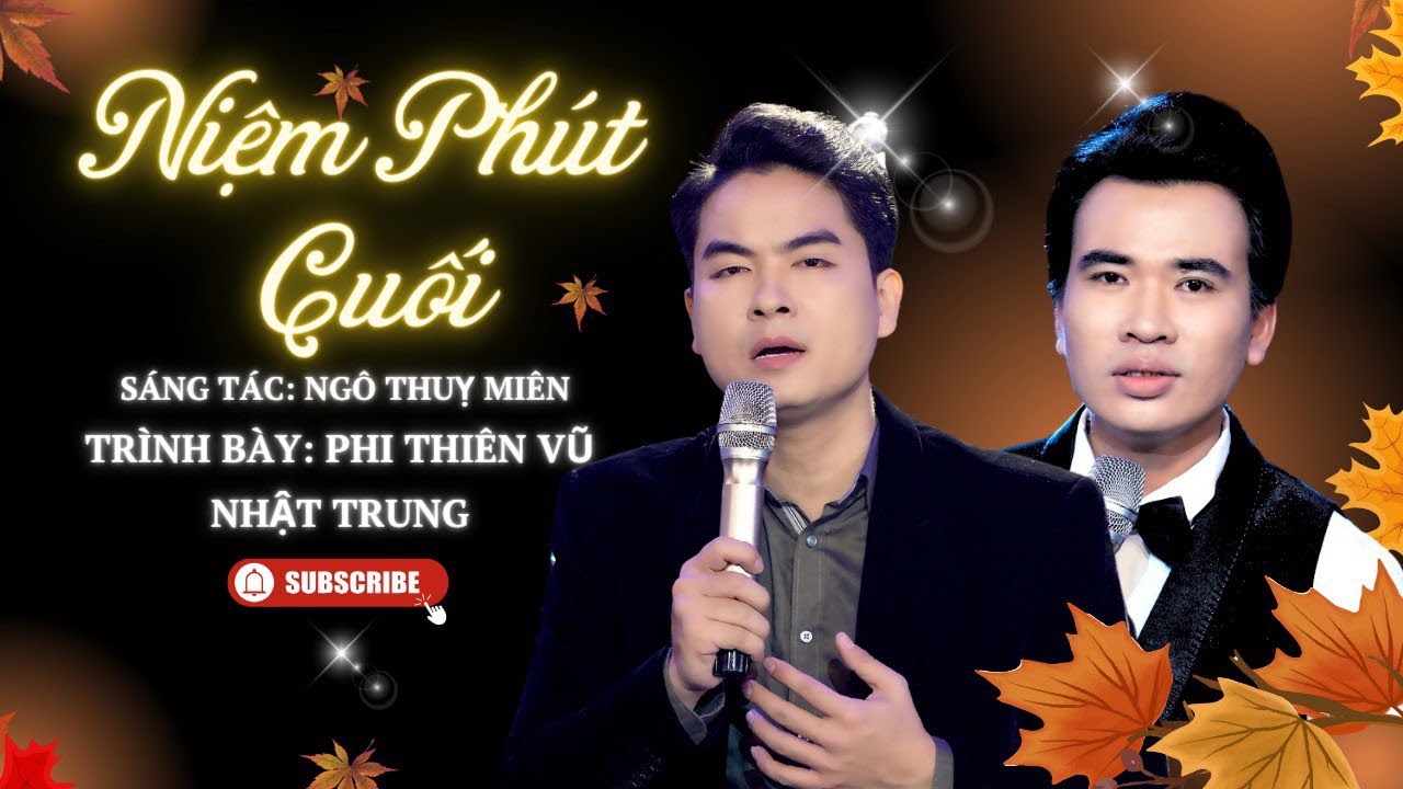 Niệm Khúc Cuối - Phi Thiên Vũ & Nhật Trung | Official Music Video