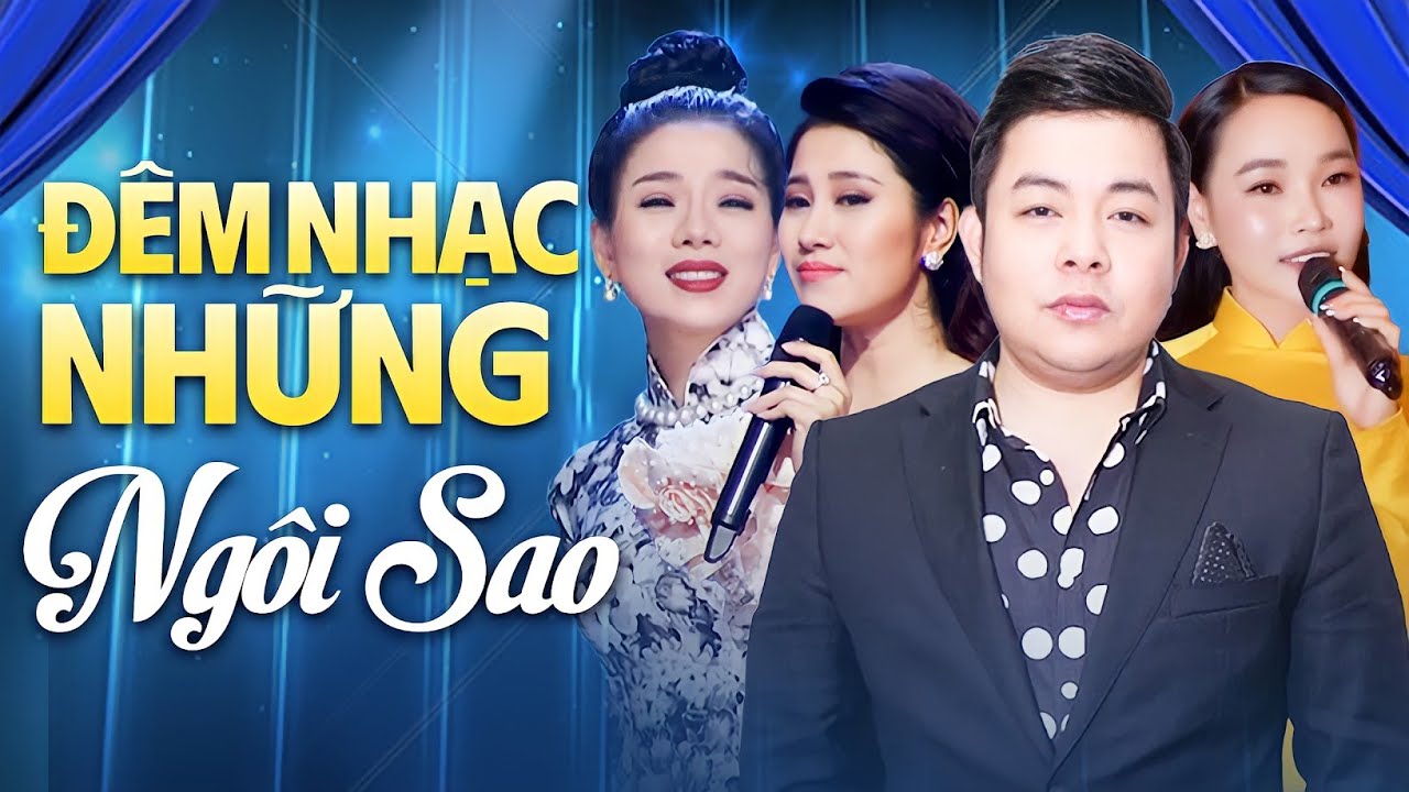 Đêm Nhạc Những Ngôi Sao - Đại Hội Nhạc Trữ Tình Song Ca Hay Nhất | Gõ Cửa Trái Tim | Quang Lê