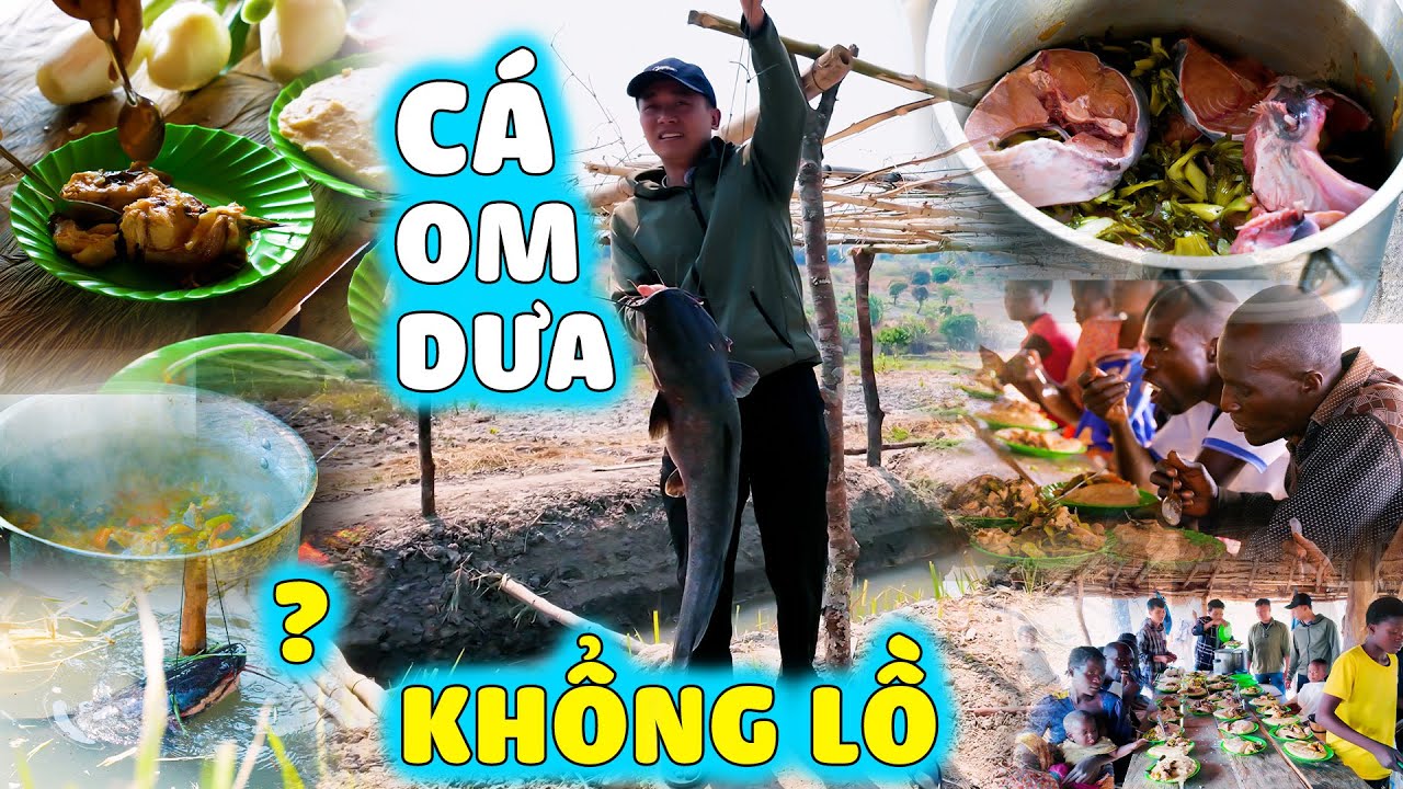 Quanglinhvlogs || Chiêu Đãi Ngưởi Dân Bản Món " Cá Om Dưa" Siêu To ??Kg.