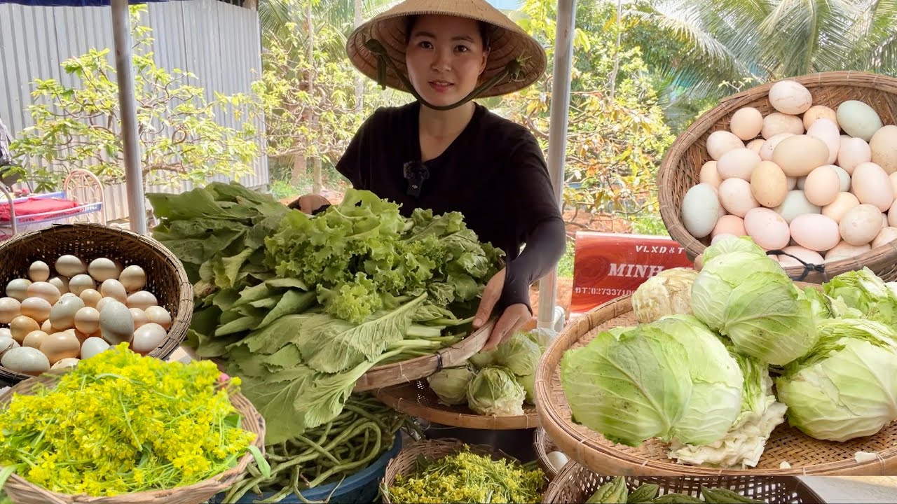 Cuộc sống vùng quê: Quyên thu hoạch khủng, TRỨNG GÀ VỊT, ĐẬU BÚNG, HOA, BẮP CẢI, KHỔ QUA…