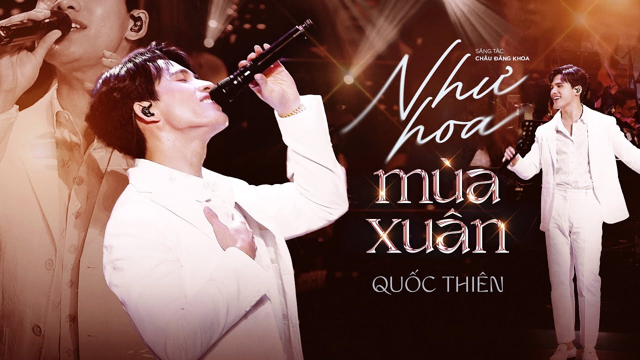 Quốc Thiên - Như Hoa Mùa Xuân | Sáng tác: Châu Đăng Khoa | Live Performance