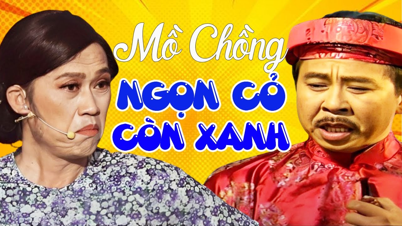 Cười Rách Ruột với Hài " Mồ Chồng Ngọn Cỏ Còn Xanh " Hài Hay Hoài Linh, Bảo Hiền