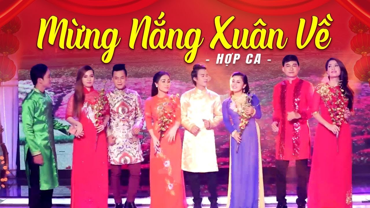 Mừng Nắng Xuân Về - Hợp Ca | Official Music Video | Nhạc Xuân Vui Nhộn 2024