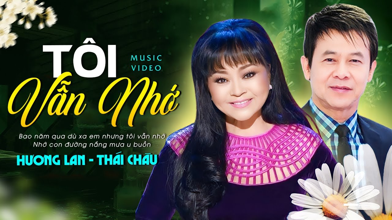 Tôi Vẫn Nhớ  - Hương Lan & Thái Châu | Official Music Video