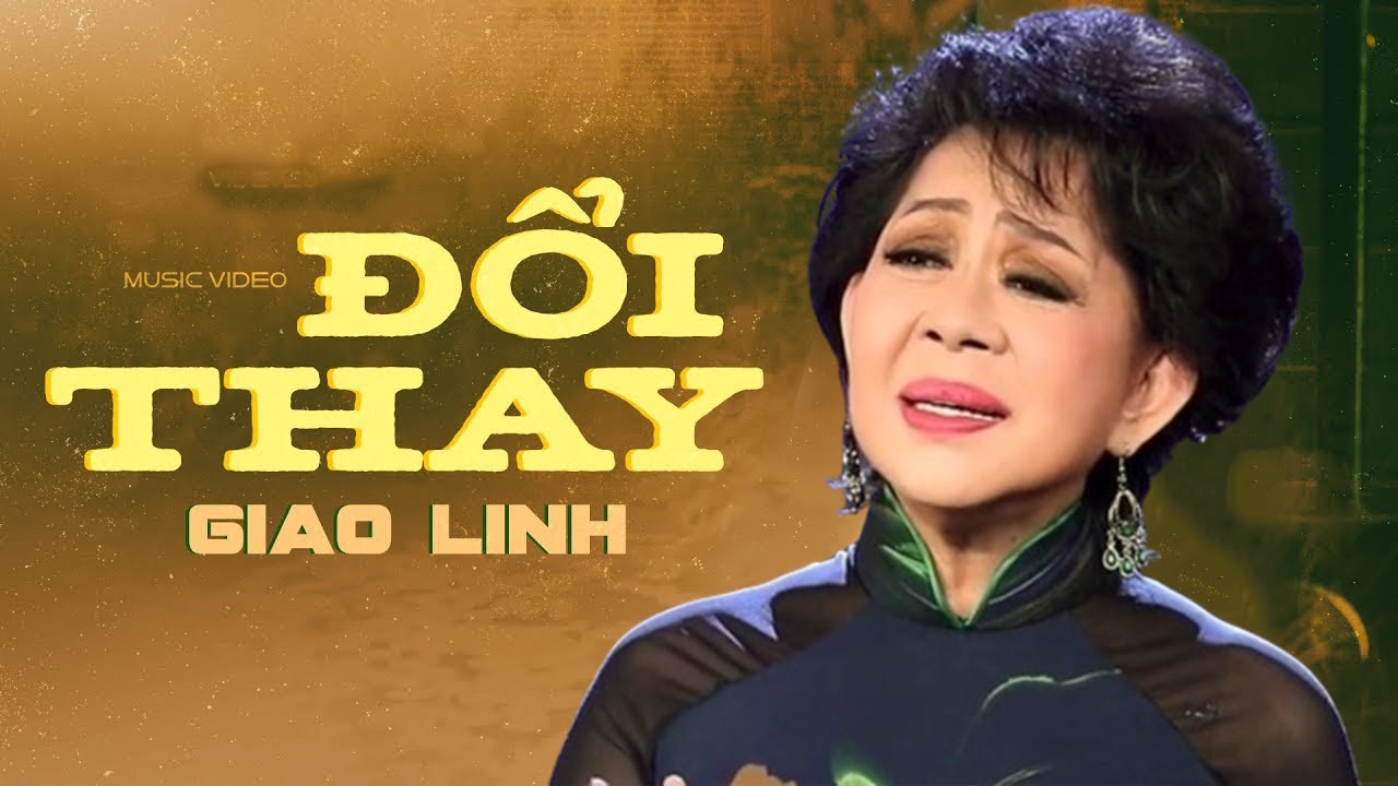 Đổi Thay - Giao Linh | Official Music Video