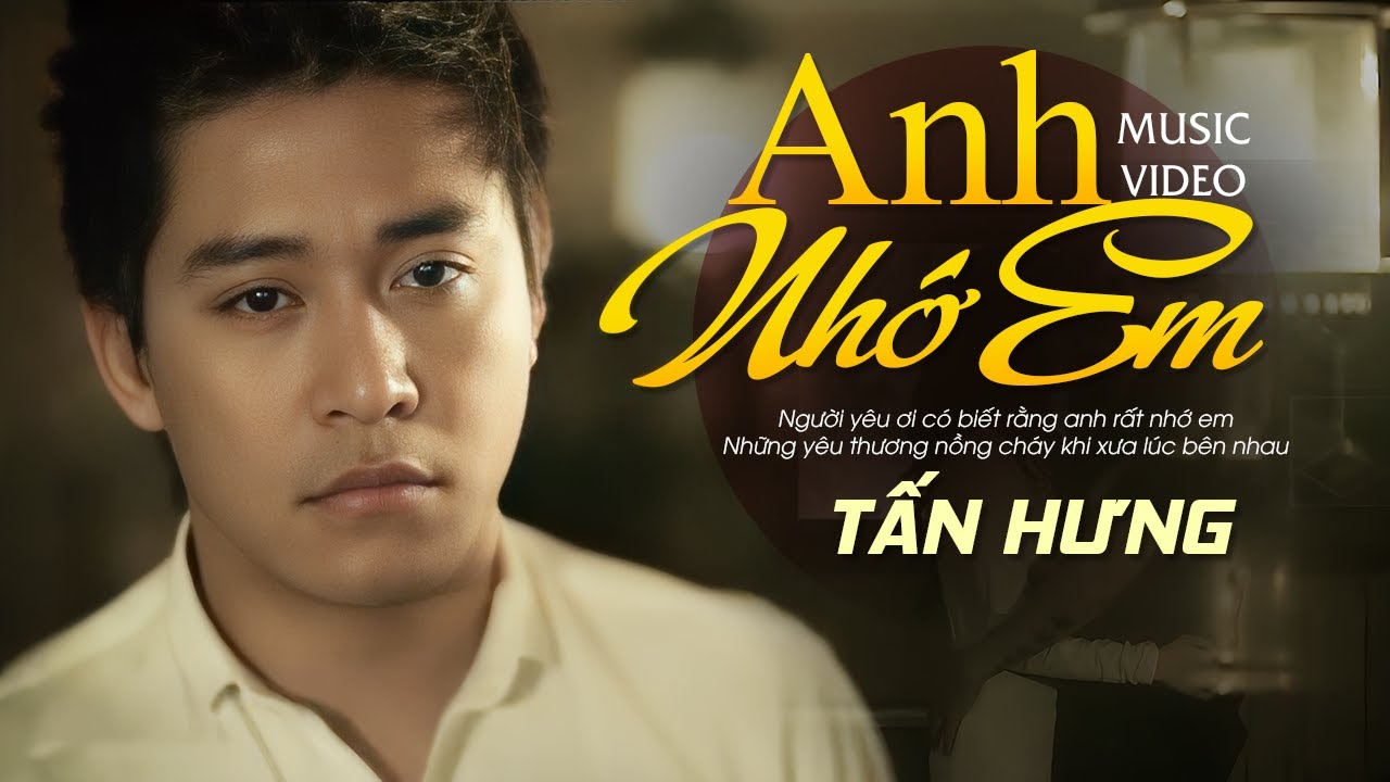 Anh Nhớ Em - Tuấn Hưng | Official Music Video | Ai Còn Nhớ Ca Khúc Này Sẽ Khóc Khi Nghe Nó