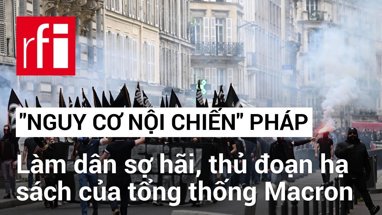 Cảnh báo “nguy cơ nội chiến”: Thủ đoạn hạ sách của tổng thống Pháp