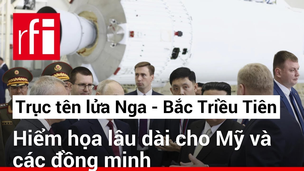 Trục tên lửa Nga - Triều hay thế đối đầu giữa khối Nga - Trung và phương Tây